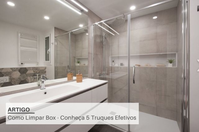 Como Limpar Box – Conheça 5 Truques Efetivos